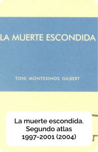 La muerte escondida. Segundo atlas 1997-2001 (2004)